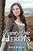 Twenty-One Heroes