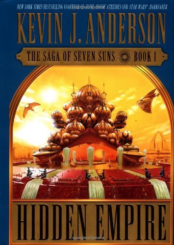 Hidden Empire: The Saga of Seven Suns - Book 1