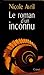 Le roman d'un inconnu (Littérature Française) (French Edition)