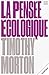 La Pensée écologique (French Edition)