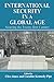 International Security Issues in a Global Age: Securing the Twenty-first Century