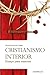 Cristianismo interior: Ensayo para masones (Spanish Edition)