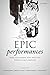 Epic Performances from the Middle Ages into the Twenty-First Century