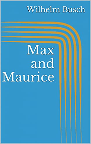 Max and Maurice