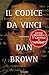 Il codice da Vinci (Robert Langdon, #2)