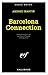 Barcelona Connection (French Edition)