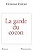 La garde du cocon (French Edition)