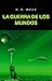 La guerra de los mundos (traducido) (Spanish Edition)