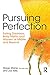 Pursuing Perfection: Eating Disorders, Body Myths, and Women at Midlife and Beyond