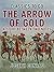 The Arrow of Gold A Story Between Two Notes