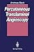 Percutaneous Transluminal Angioscopy