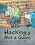 Hacking’s Not a Game