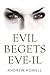 Evil Begets Eve-Il