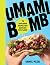 Umami Bomb: 75 Vegetarian Recipes That Explode with Flavor