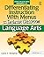 Differentiating Instruction With Menus for the Inclusive Classroom: Language Arts (Grades 3-5)