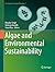 Algae and Environmental Sustainability (Developments in Applied Phycology Book 7)