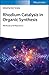 Rhodium Catalysis in Organi...