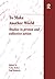 To Make Another World: Studies in Protest and Collective Action