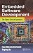 Embedded Software Development: The Open-Source Approach (Embedded Systems)