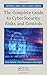 The Complete Guide to Cybersecurity Risks and Controls (ISSN)