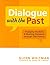 Dialogue with the Past: Engaging Students and Meeting Standards through Oral History (American Association for State and Local History)