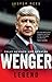 Wenger: The Making of a Legend