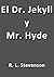 El Dr. Jekyll y Mr. Hyde (Spanish Edition)