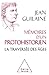 Mémoires d'un protohistorien: La traversée des âges (French Edition)