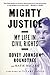 Mighty Justice: My Life in ...