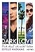 DARK LOVE - Dich darf ich nicht lieben by Estelle Maskame