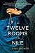 The Twelve Rooms of the Nile