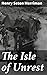 The Isle of Unrest: Enriched edition. Intrigue and Romance in Colonial Egypt: A Historical Adventure Tale