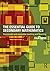 The Essential Guide to Secondary Mathematics: Successful and enjoyable teaching and learning