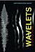 Wavelets: A Concise Guide
