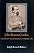 John Brown Gordon: Soldier, Southerner, American (Southern Biography Series)