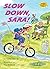 Slow Down, Sara! (Science Solves It!)