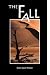 The Fall by Cory Wilson The Fall by Cory Wilson