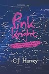Pink Knight by C.J. Harvey
