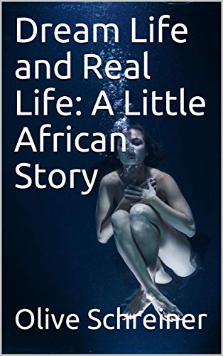 Dream Life and Real Life: A Little African Story