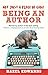 Not Just a Piece of Cake: Being an Author