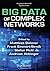 Big Data of Complex Networks (Chapman & Hall/CRC Big Data Series)