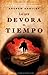 Lo que devora el tiempo (Spanish Edition)