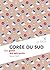 Corée du Sud: Le goût du miracle (French Edition)