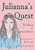 Julianna's Quest: The Rescue of Queen Catherine