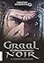 Graal noir (Tome 2) - L'enf...