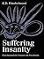 Suffering Insanity: Psychoanalytic Essays on Psychosis