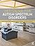 Designing for Autism Spectrum Disorders