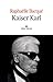 Kaiser Karl (French Edition)