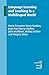 Language Learning and Teaching in a Multilingual World (New Perspectives on Language and Education Book 65)