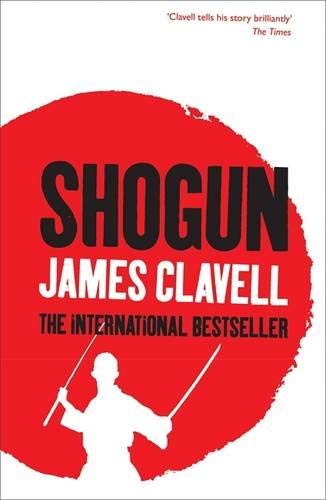 Shogun: The First Novel of the Asian saga